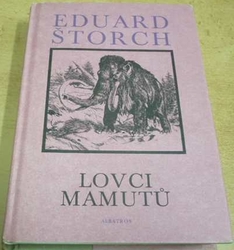 Eduard Štorch - Lovci mamutů (1980)