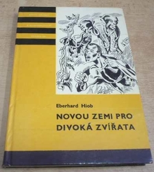 KOD 133 - Eberhard Hiob - Novou zemi pro divoká zvířata (1974) 
