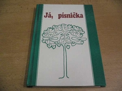 Já, písnička I. díl. Zpěvník pro žáky základních škol, pro 1.-4. třídu (1994) 