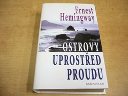 Ernest Hemingway - Ostrovy uprostřed proudu (1998) 