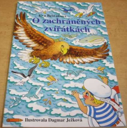 Eva Bešťáková - O zachráněných zvířátkách (2012)