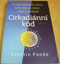 Satchin Panda - Cirkadiánní kód (2020)