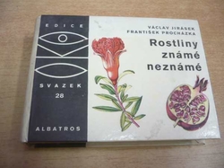 Václav Jirásek - Rostliny známe neznámé (1970) ed. OKO, sv. 28  