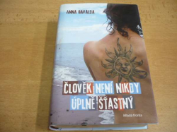 Anna Gavalda - Člověk není nikdy úplně šťastný (2009)
