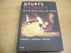 Robert Fulghum - Drž mě pevně, miluj mě zlehka. Příběhy z tančírny Century (2011)