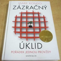 Marie Kondo - Zázračný úklid. Pořádek jednou provždy (2015) 