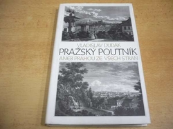 Vladislav Dudák - Pražský poutník aneb Prahou ze všech stran (1994)