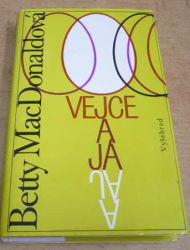 Betty MacDonald - Vejce a já (2004)