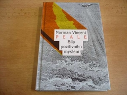 Norman Vincent Peale - Síla pozitivního myšlení (1994) nová