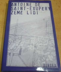 Antoine de Saint-Exupéry - Země lidí (2003)