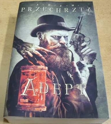 Adam Przechrzta - Adept. První díl série Materia Prima (2021)