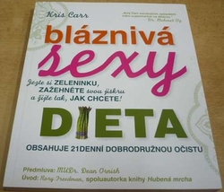 Kris Carr - Bláznivá sexy dieta (2013)