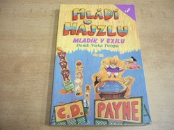 C. D. Payne - Mládí v hajzlu 3. Mladík v exilu. Deník Nicka Twispa (2005)