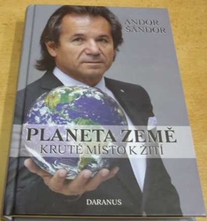 Andor Šándor - Planeta země. Kruté místo k žití (2018)