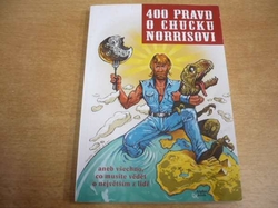 400 pravd o Chucku Norrisovi aneb všechno co, musíte vědět o největším z lidí (2011)