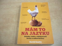 David Gentle - Mám to na jazyku. Otázky, fakta, zajímavosti a zábavné hry (2009)
