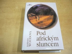 Barbara Woodová - Pod africkým sluncem (1999) ed. Klokan