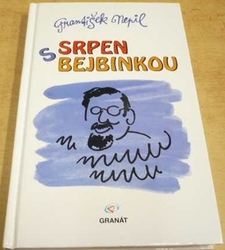 František Nepil - Srpen s bejbinkou (2000)