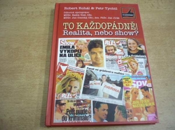 Robert Rohál - To každopádně! Realita, nebo show? (2005) jako nové