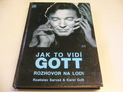 Rostislav Sarvaš - Jak to vidí Gott. Rozhovor na lodi (1992)  