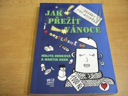 Melita Denková - Jak přežít Vánoce a nezbláznit se. Taháky pro dospělé (2009)