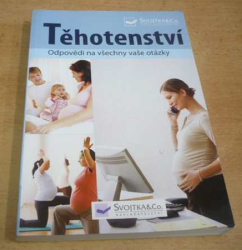 Těhotenství. Odpovědi na všechny vaše otázky (2009)