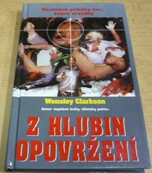 Wensley Clarkson - Z hlubin opovržení (1995) 