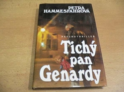 Petra Hammesfahrová - Tichý pan Genardy. Psychothriller (1994) 