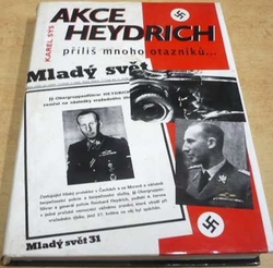 Karel Sýs - Akce Heydrich, příliš mnoho otazníků (2008)