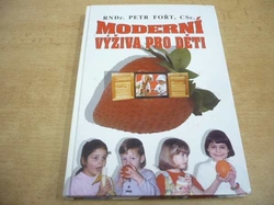 Petr Fořt - Moderní výživa pro děti (2000) 