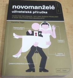 Caroline Tiger - Novomanželé. Uživatelská příručka (2013)