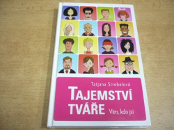 Tatjana Strobelová - Tajemství tváře. Vím, kdo jsi (2014) nová