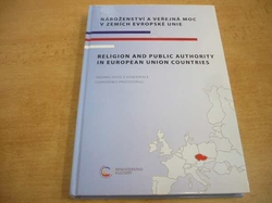 Náboženství a veřejná moc v zemích Evropské unie. Sborník textů z konference. Religion and Public Authority in European Union Countries. Conference proceedings (2009) česky, anglicky