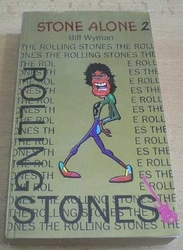 Bill Wyman - Stone Alone II. The story of a rock'n'roll band (1992) 