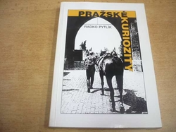 Radko Pytlík - Pražské kuriozity. Víte-nevíte o Zlaté Praze? (1993) 