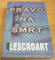 John Lescroart - Právo na smrt (1999)