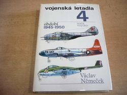 Václav Němeček - Vojenská letadla 4. období 1945-1950 (1979) 