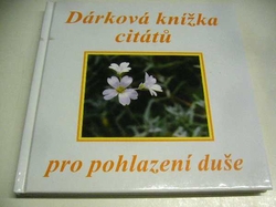 Eva Fialová - Dárková knížka citátů pro pohlazení duše (2002) 