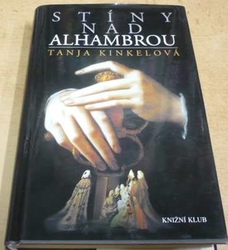 Tanja Kinkelová - Stíny nad Alhambrou (2005)