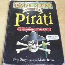 Terry Deary - Piráti. Příručka (2007) DĚSIVÉ DĚJINY  