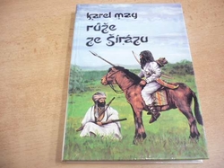 Karel May - Růže ze Šírázu. V říši stříbrného lva VI. (1992)