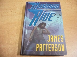 James Patterson - Maximum Ride. Experiment s Andílkou (2008) nová