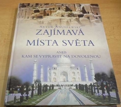 Artur Anuszewski - Zajímavá místa světa aneb Kam se vypravit na dovolenou (2004)