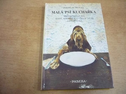 Jaroslav Weigel - Malá psí kuchařka. Pro dospělé psy malé, střední a o chlup větší (od 2 do 22 kg) (1992)