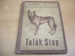 Josef Prchal - Tulák Stop (1937)
