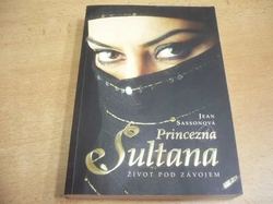Jean Sassonová - Princezna Sultana. Život pod závojem (2011) 