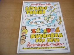 Josef Hanzlík - Létající talíře (a lžíce) aneb Zábavná kuchařka pro děti kosmického věku (1995) - kopie