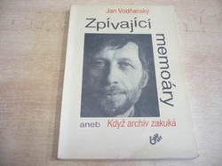 Jan Vodňanský - Zpívající memoáry aneb Když archiv zakuká (1992)