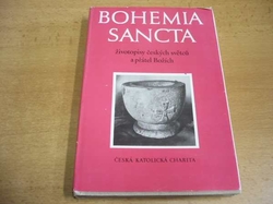 Bohemia sancta. Životopisy českých světců a přátel Božích (1990)