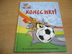 Charles Carney - Tom a Jerry. Konec hry! Co se dá zažít na fotbalovém šampionátu (2000)